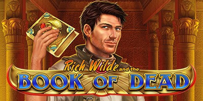 Strategi Menang Besar di Slot Book of Dead Dengan Spin Pintar