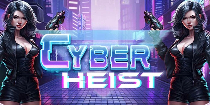 Tips Terbukti Menang Besar di Slot Cyber Heist Tips Terbukti Menang Besar di Slot Cyber Heist