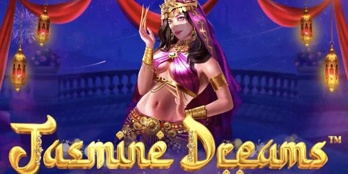 Cara Cerdas Meraih Kemenangan Slot Jasmine Dreams 