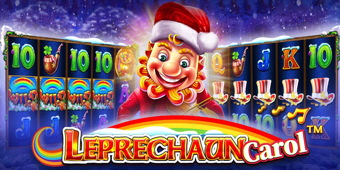 Menangkan Bonus Fantastis di Slot Leprechaun Carol Sekarang