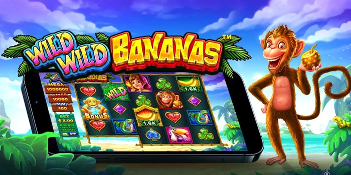 Tips Bermain Meraih Kemenangan Slot Wild Wild Bananas